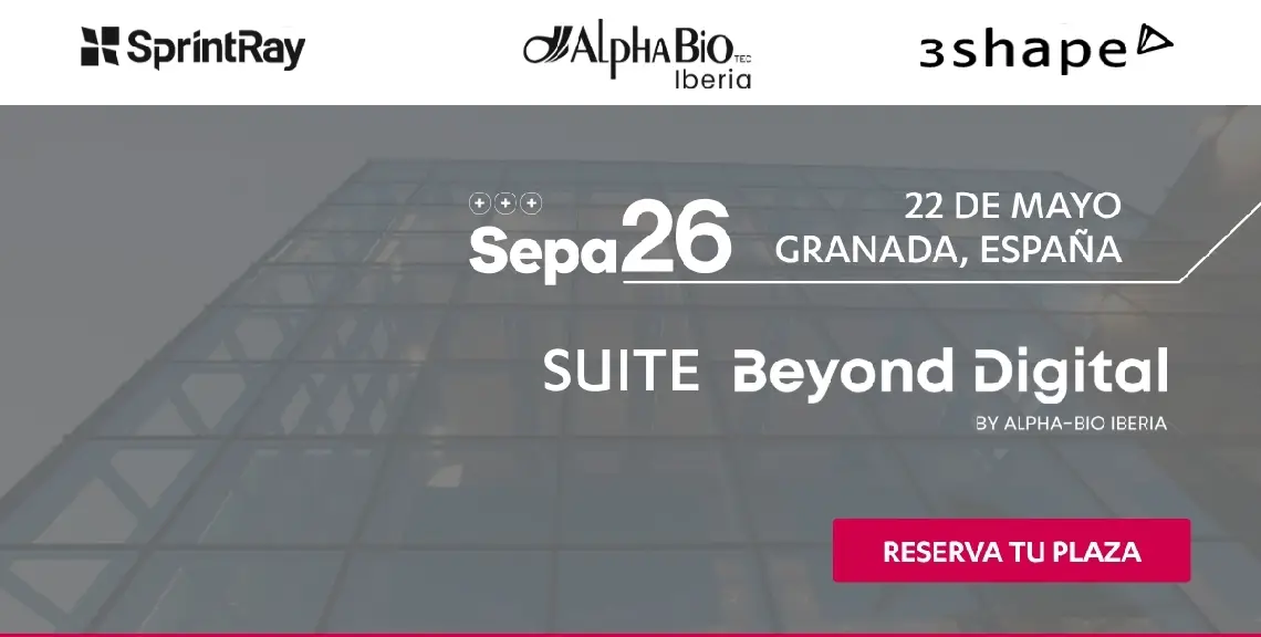 SprintRay, AlphaBio y 3Shape en SEPA Granada 2026