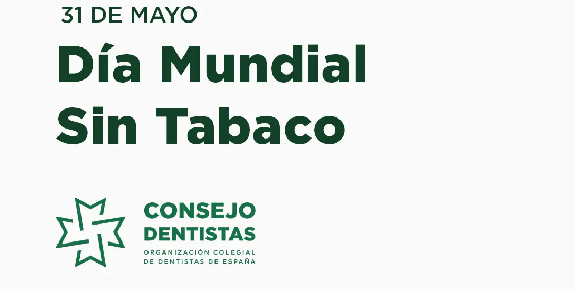 Día Mundial sin Tabaco. consejo general de dentistas