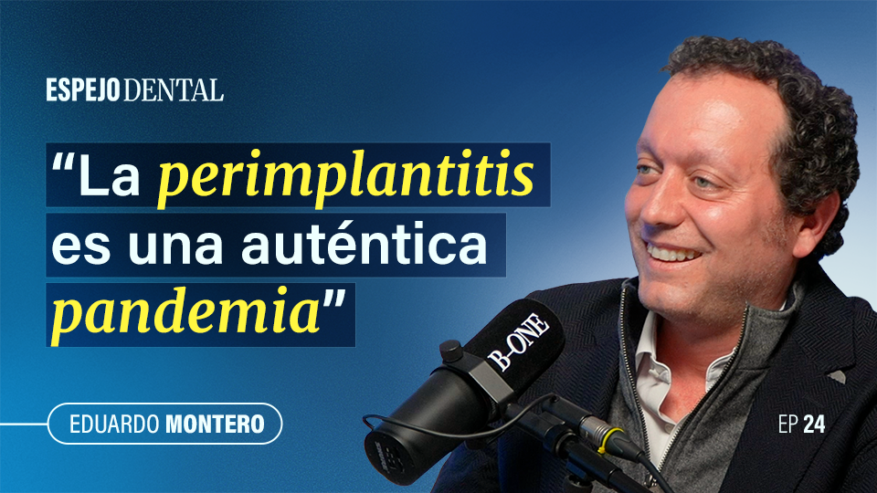 podcast Espejo Dental Eduardo Montero